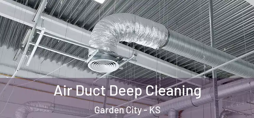 Air Duct Deep Cleaning Garden City - KS