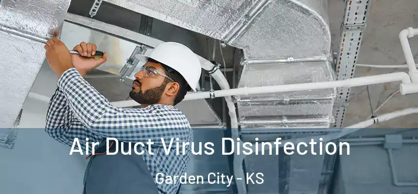 Air Duct Virus Disinfection Garden City - KS