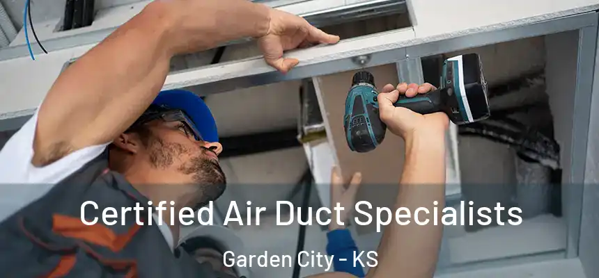  Certified Air Duct Specialists Garden City - KS