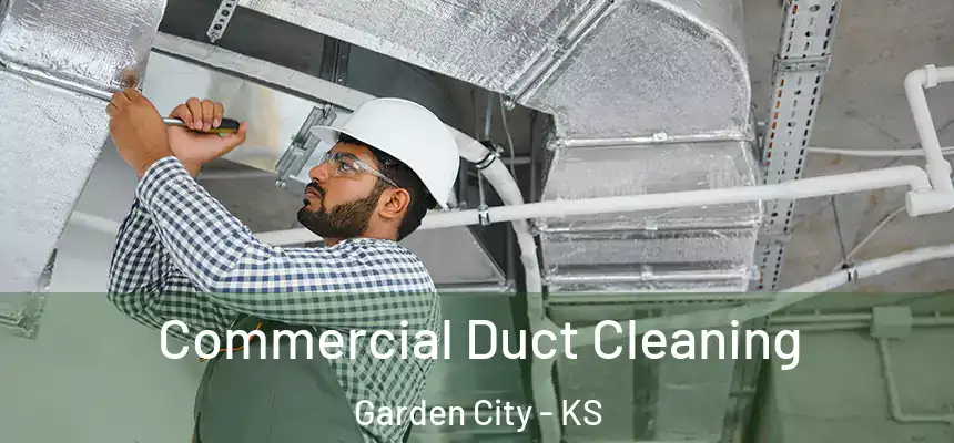  Commercial Duct Cleaning Garden City - KS