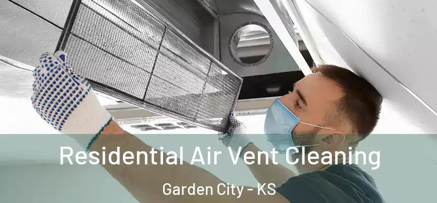 Residential Air Vent Cleaning Garden City - KS