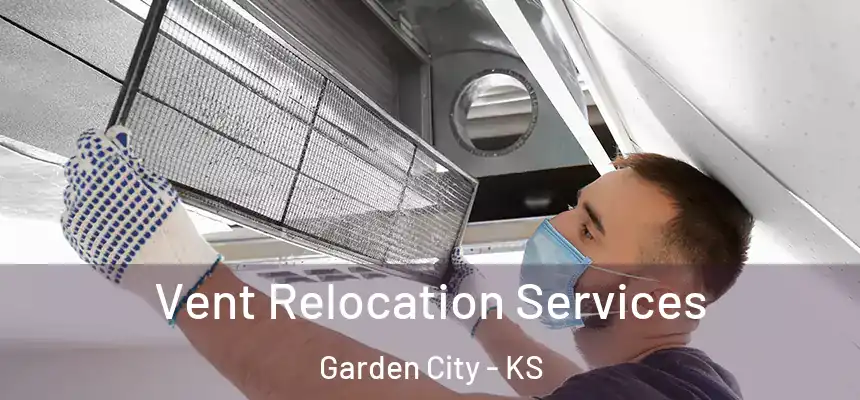  Vent Relocation Services Garden City - KS