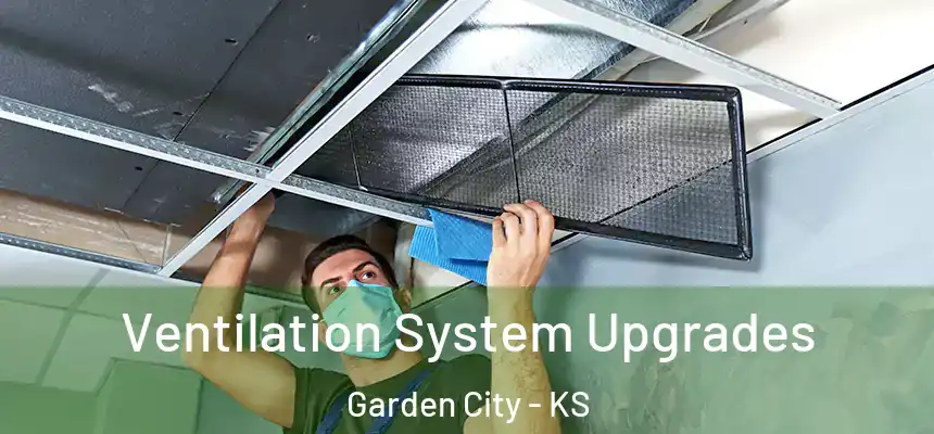  Ventilation System Upgrades Garden City - KS